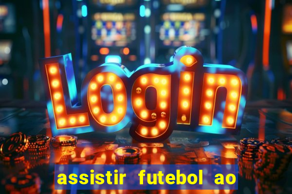 assistir futebol ao vivo futplay
